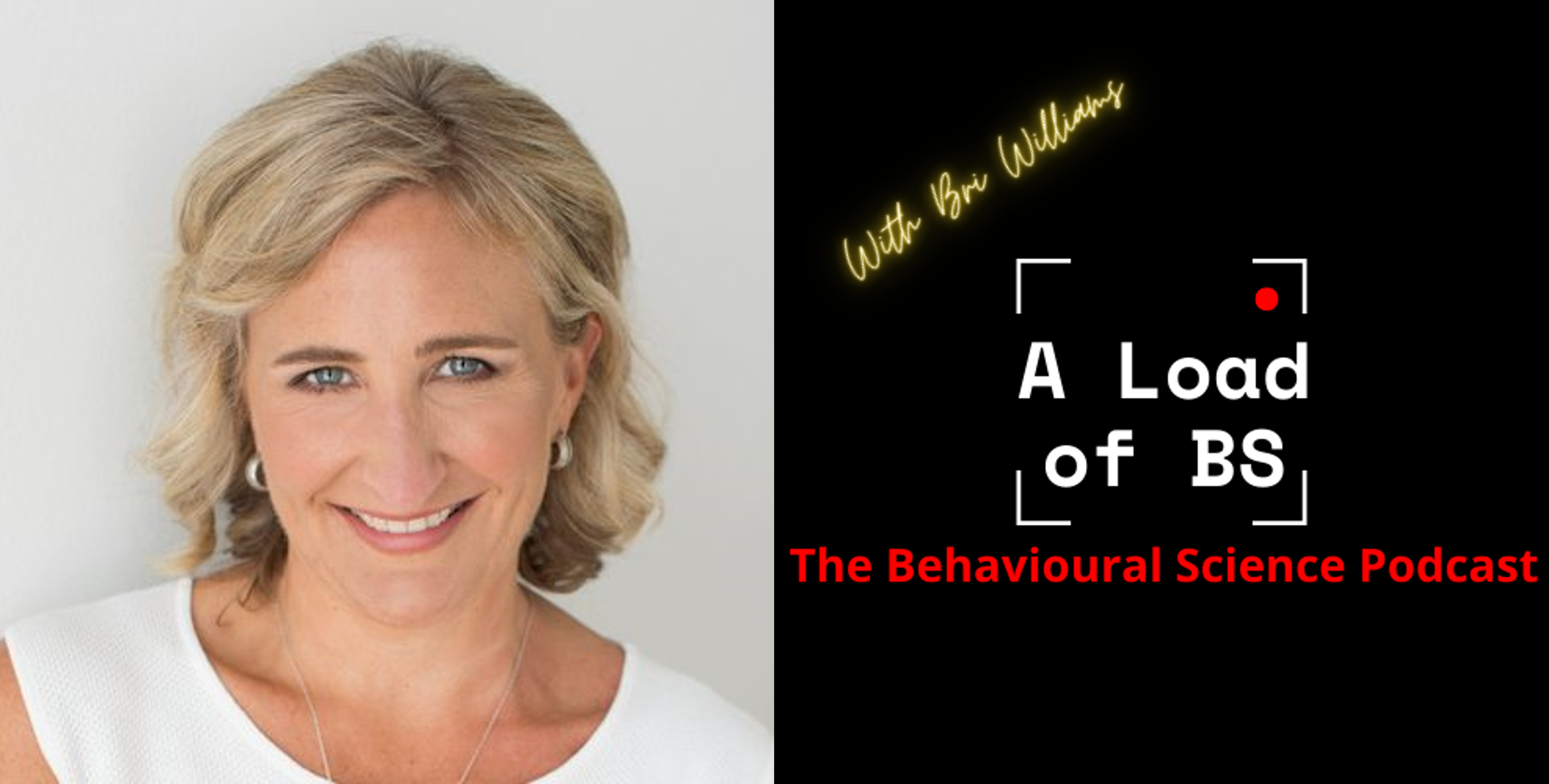 A Load of BS: The Behavioural Science Podcast