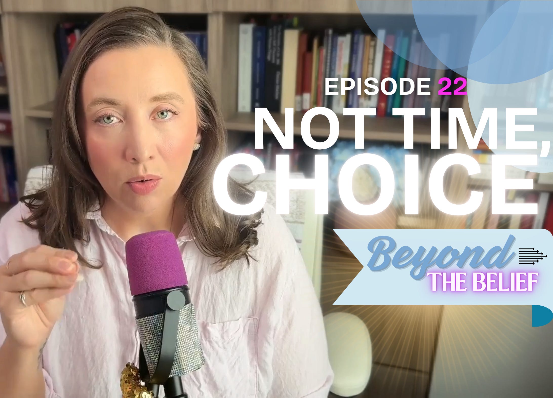 Episode 22: It’s Not About Time, It’s About Choice episode artwork