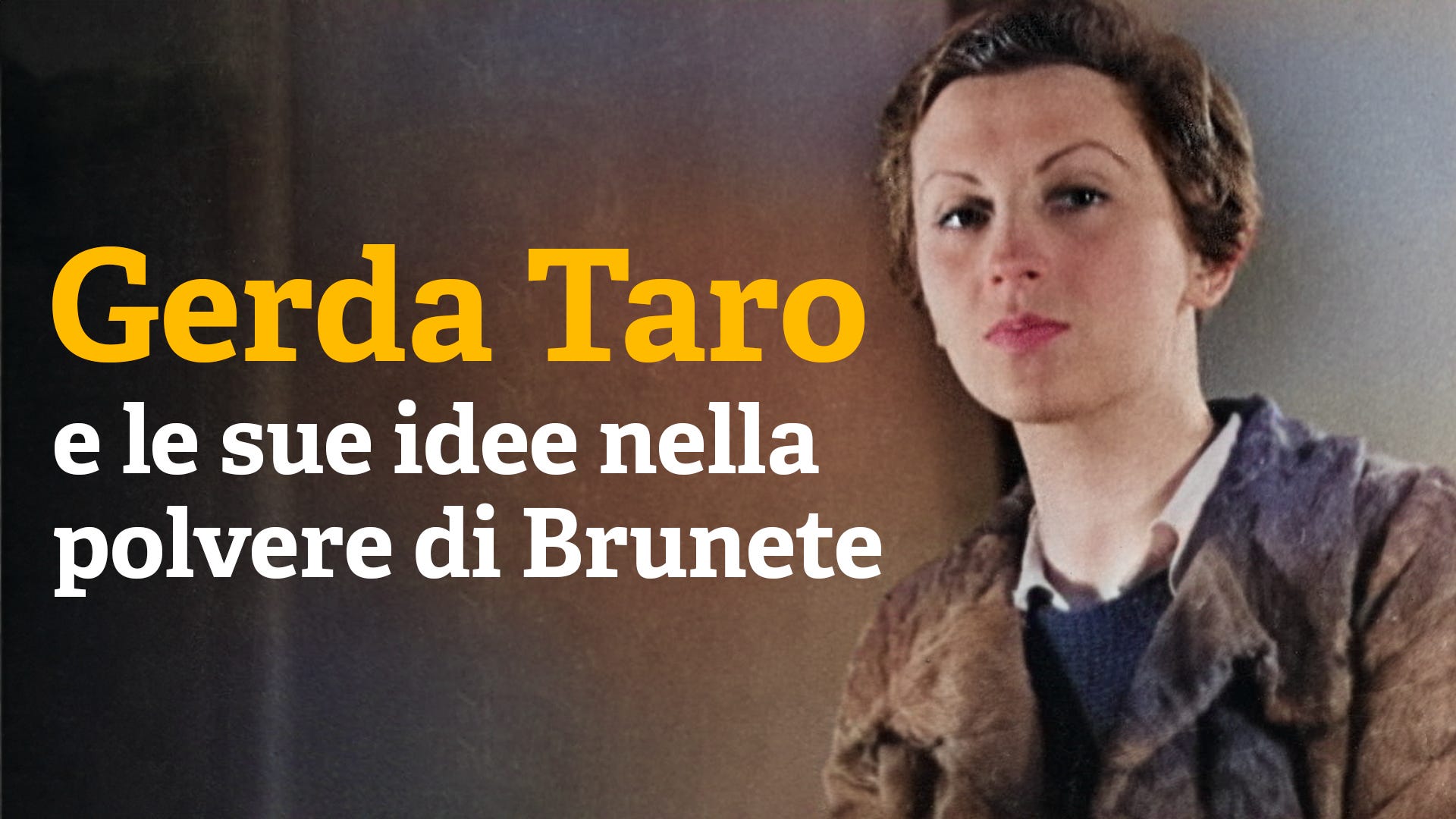 Gerda Taro e le sue idee nella polvere di Brunete
