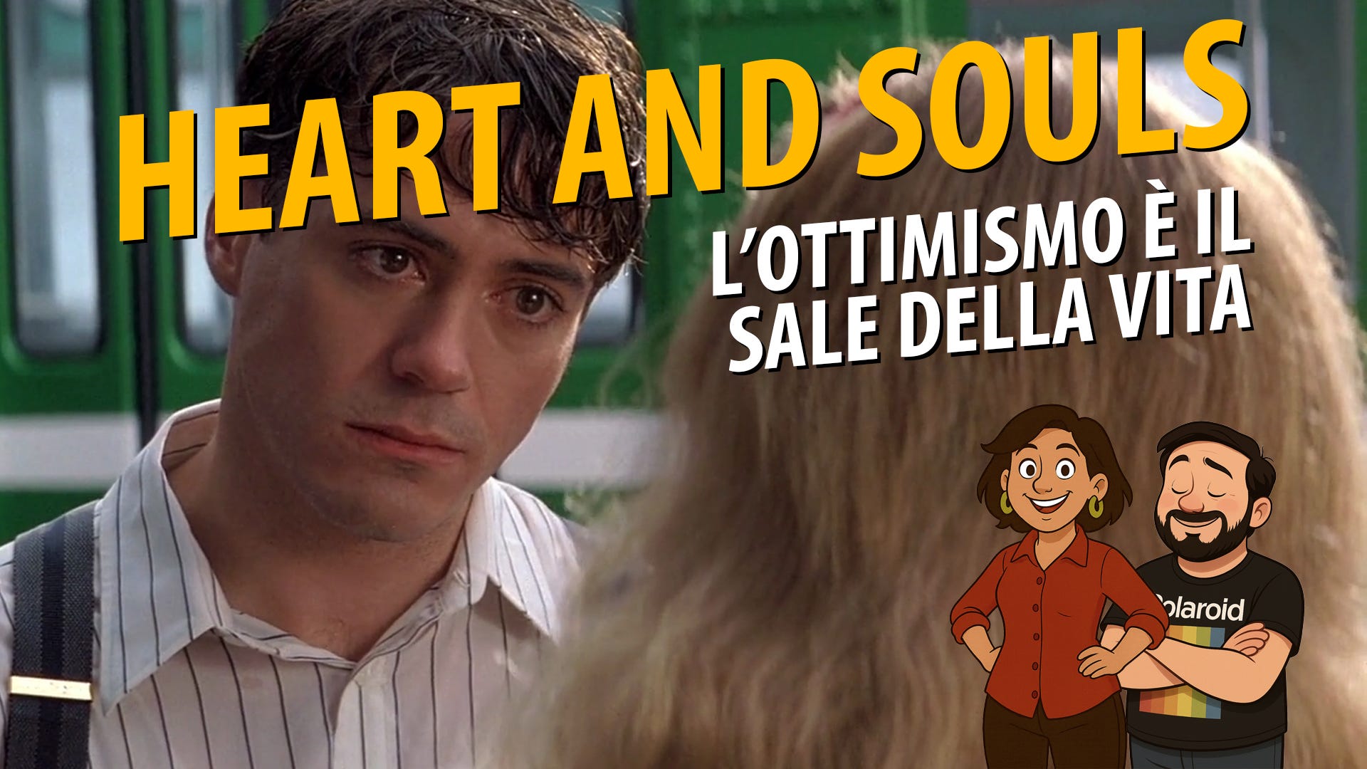 Heart and souls (1993) - Gianni! L'ottimismo è il profumo della vita!