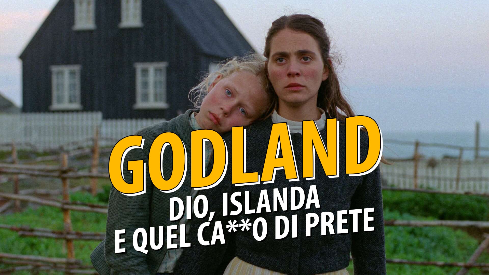 GODLAND - Dio, ISLANDA e quel ca**o di PRETACCIO