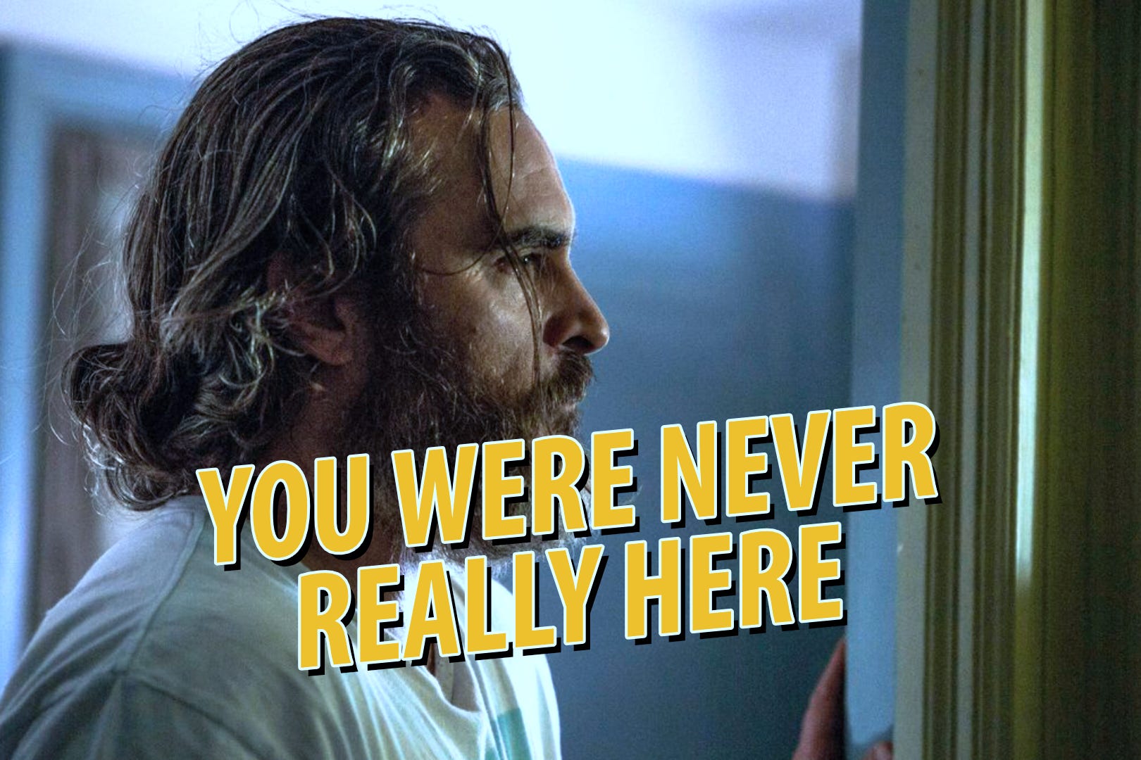 Anime unite dai traumi - You were never really here è un gran film