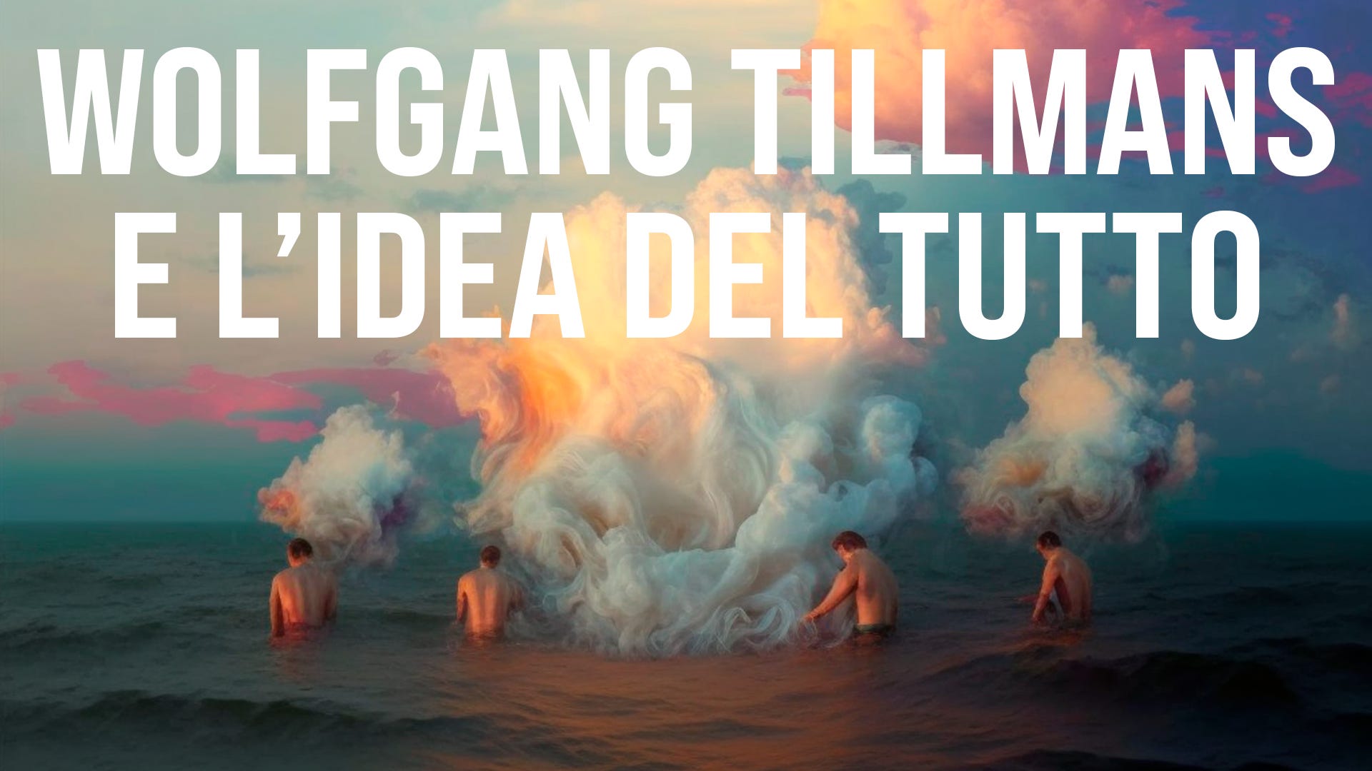 Wolfgang Tillmans e l'arte del tutto - Otnol 59