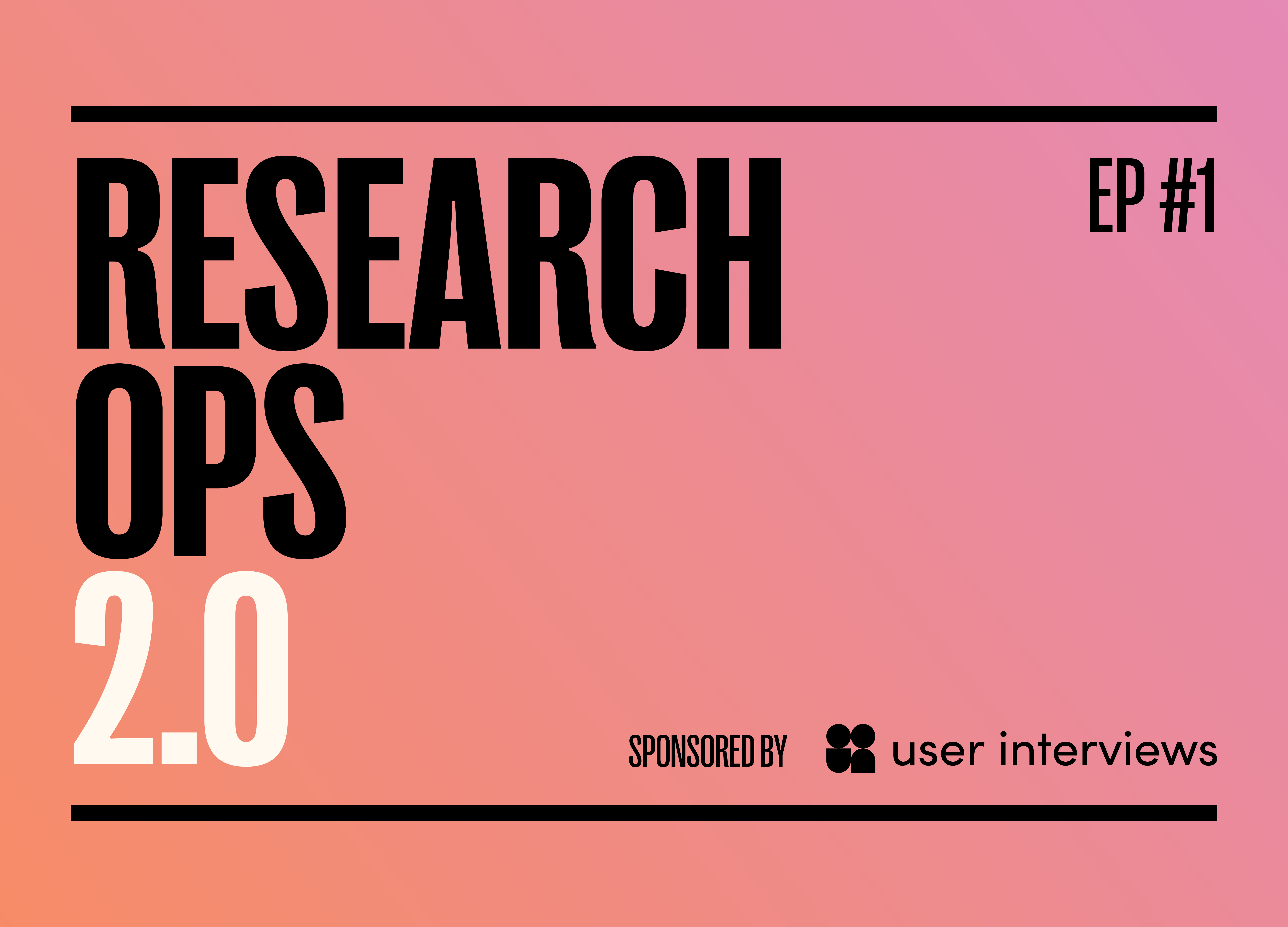 EP #1: The Evolution of ResearchOps episode artwork
