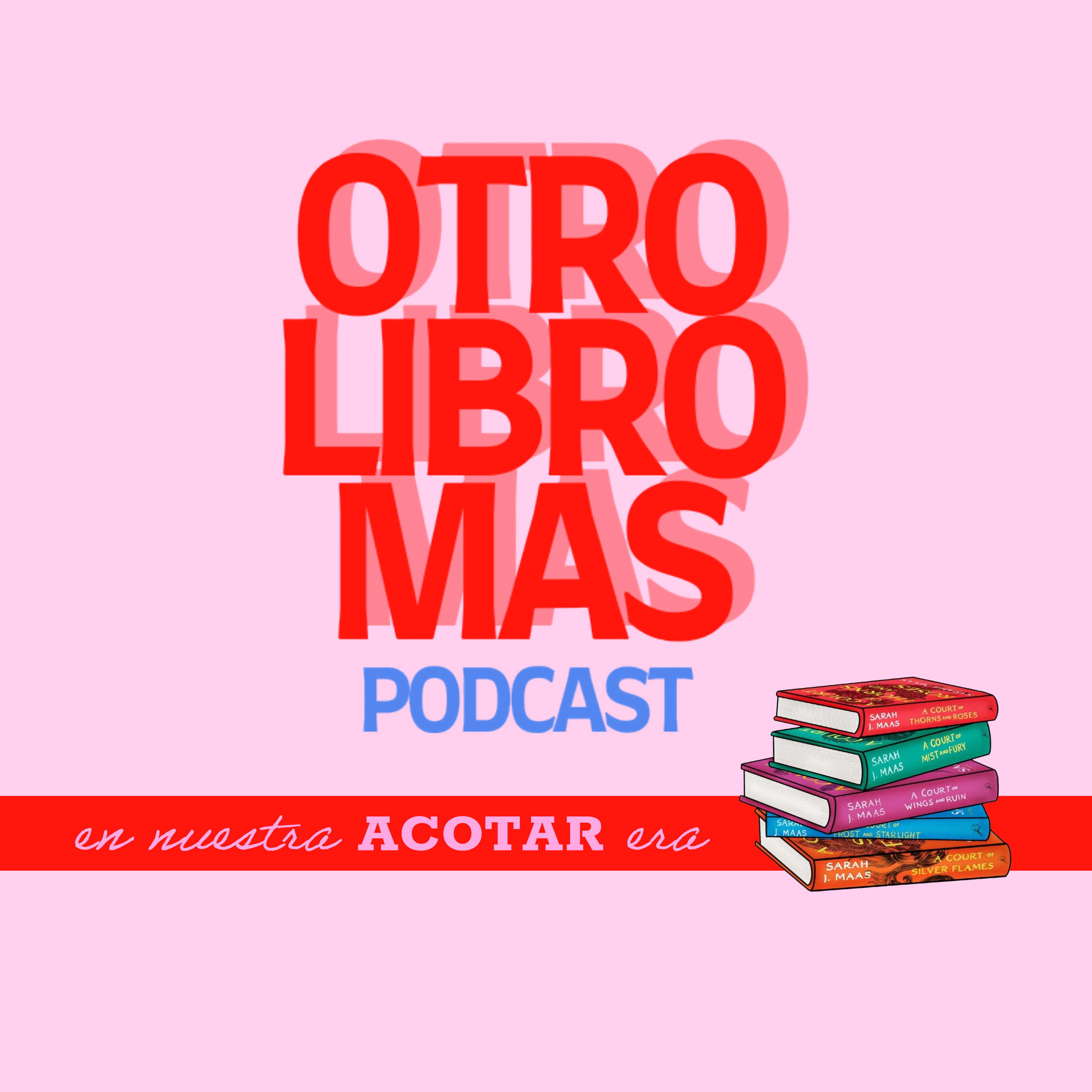 Otro Libro Mas - Romantasy Podcast (En Español)