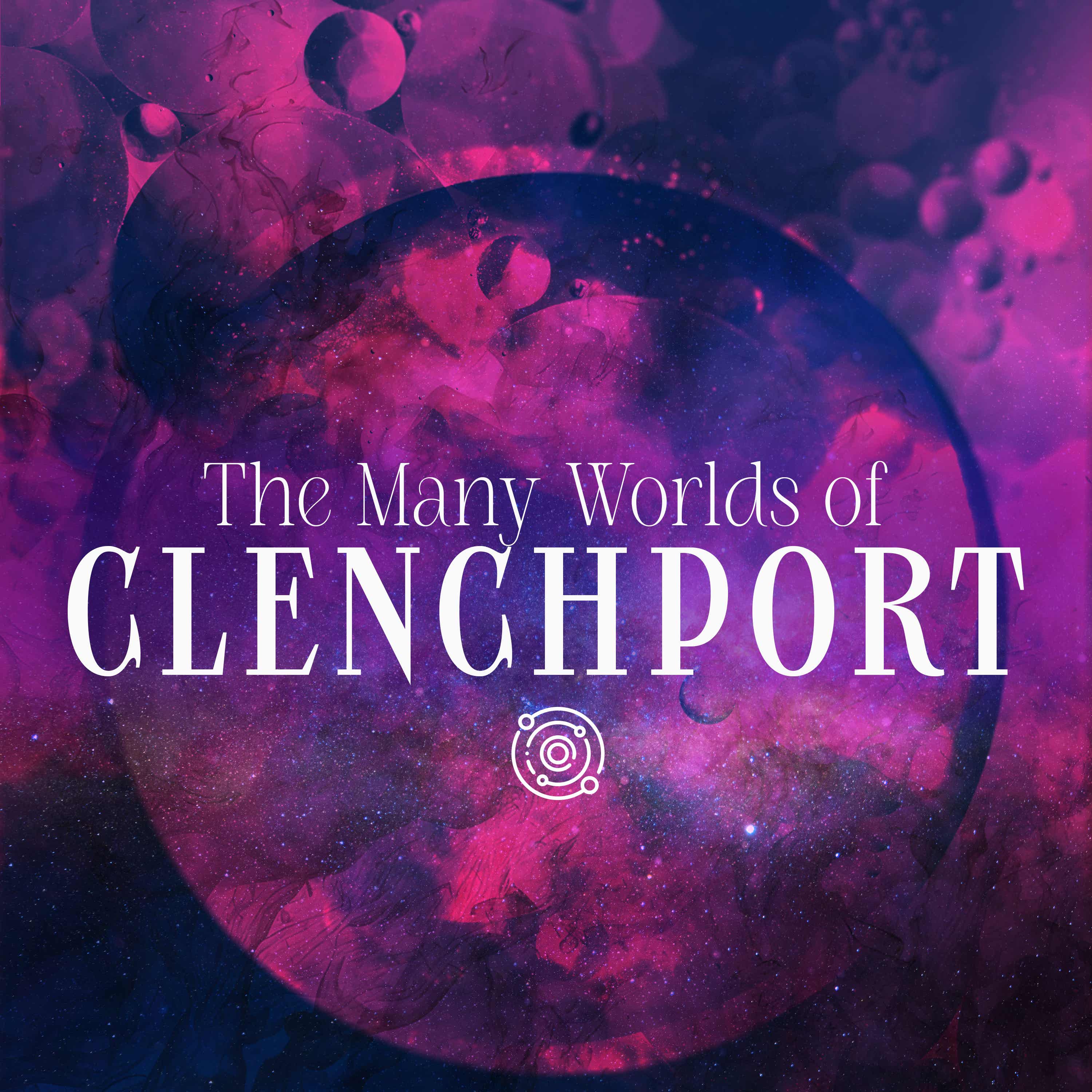 The Many Worlds of Clenchport cover
