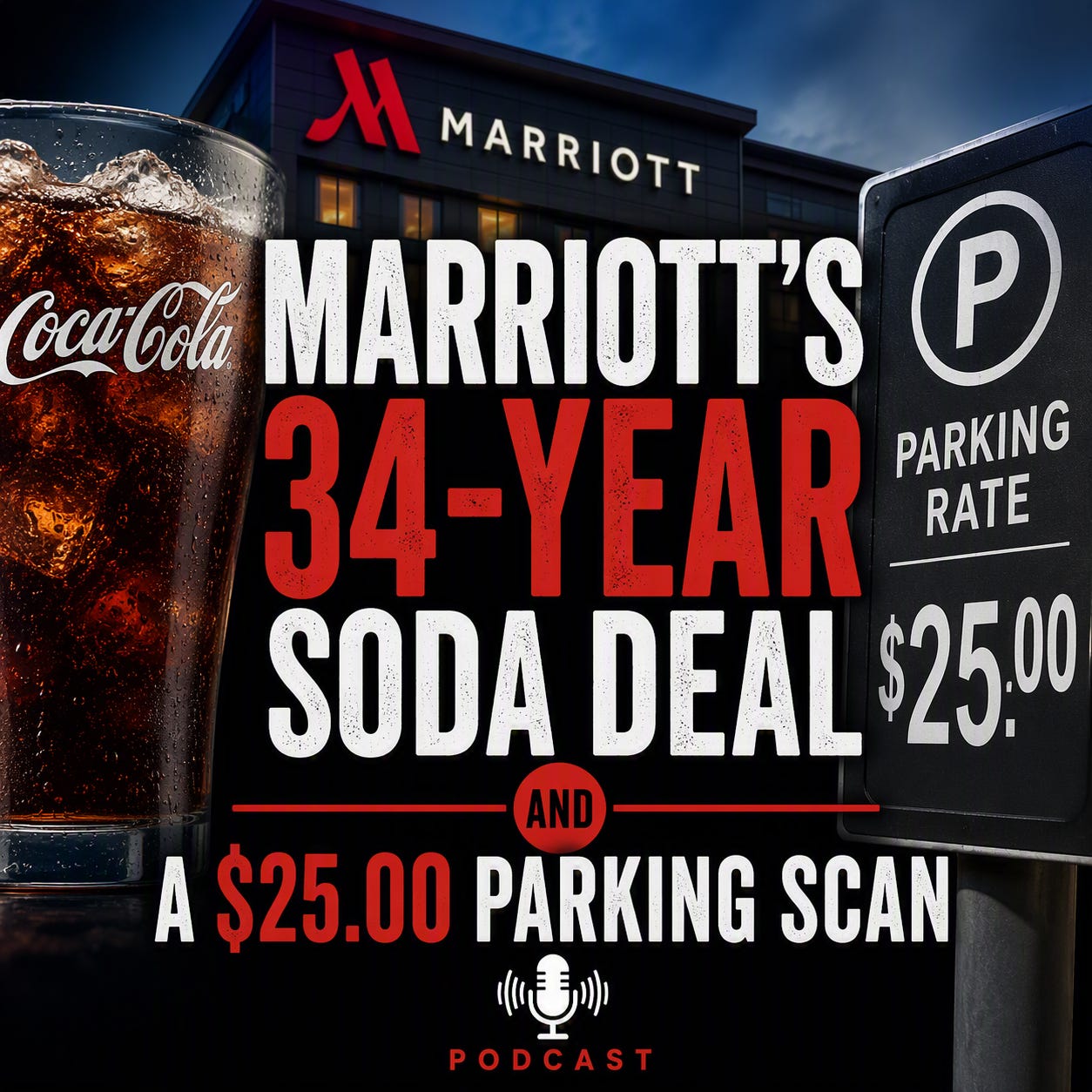 Marriott’s 34-Year Soda Deal and a $25 Parking Scam - Episode 221 episode artwork