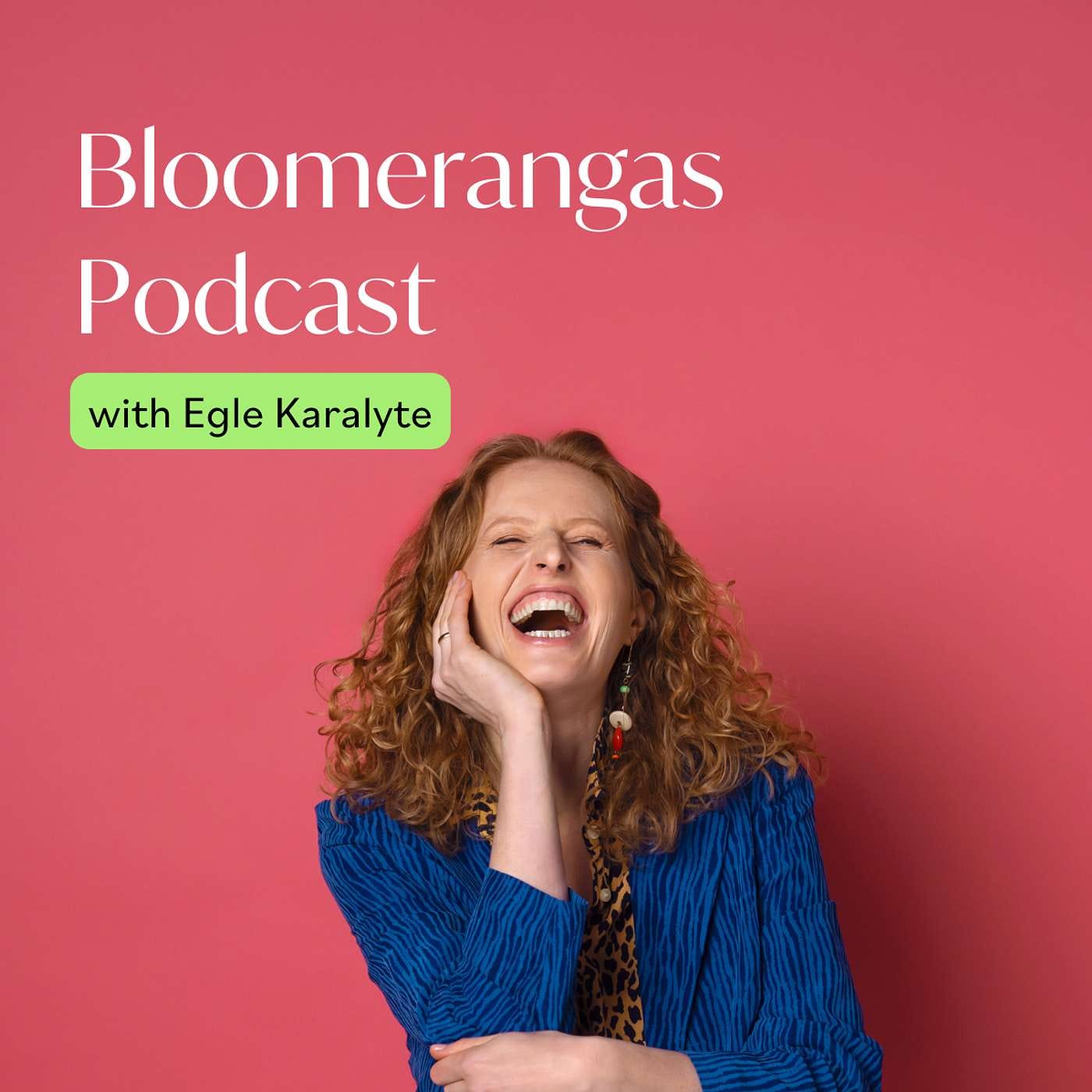 Bloomerangas Podcast