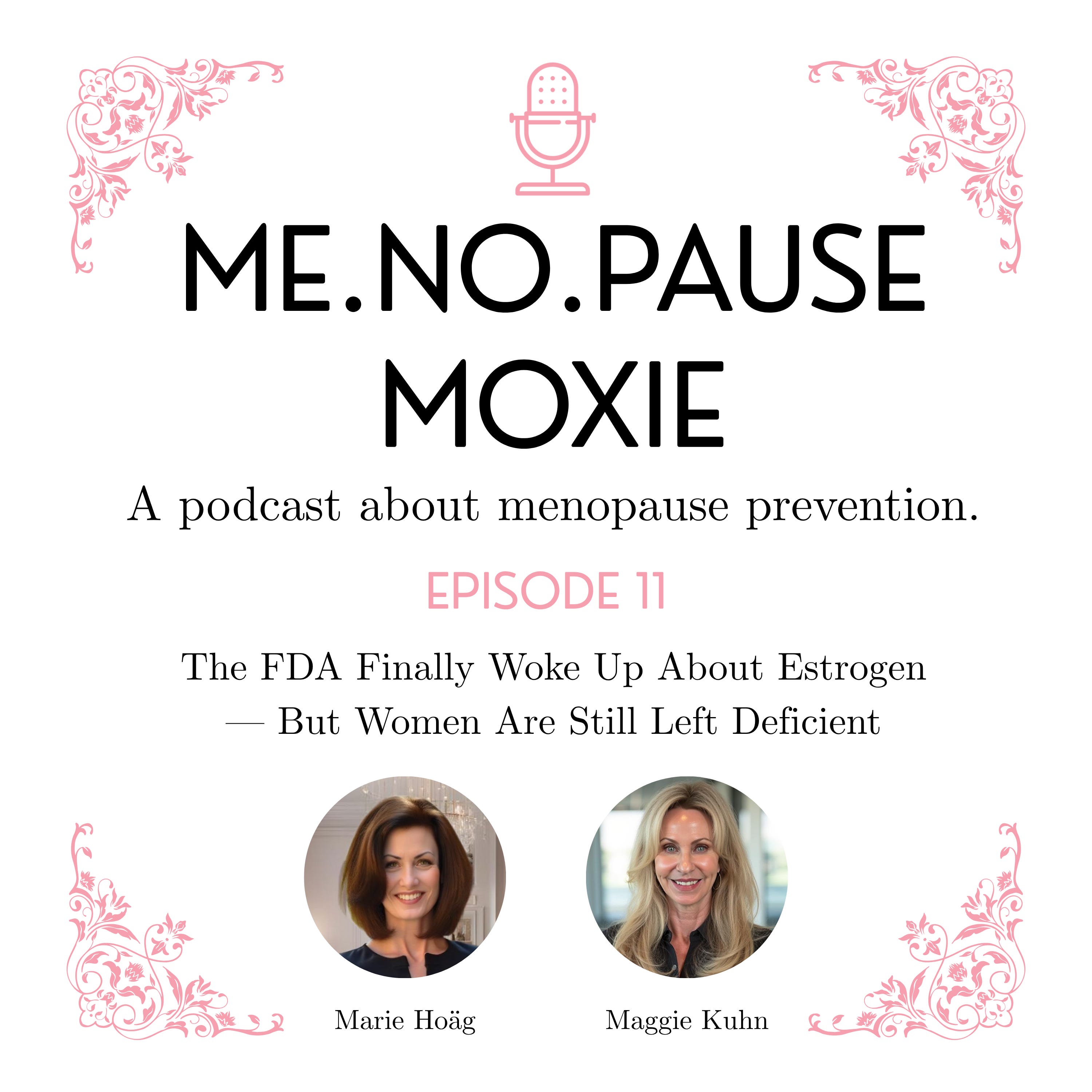 Episode 11: The FDA Finally Woke Up About Estrogen — But Women Are Still Left Deficient episode artwork