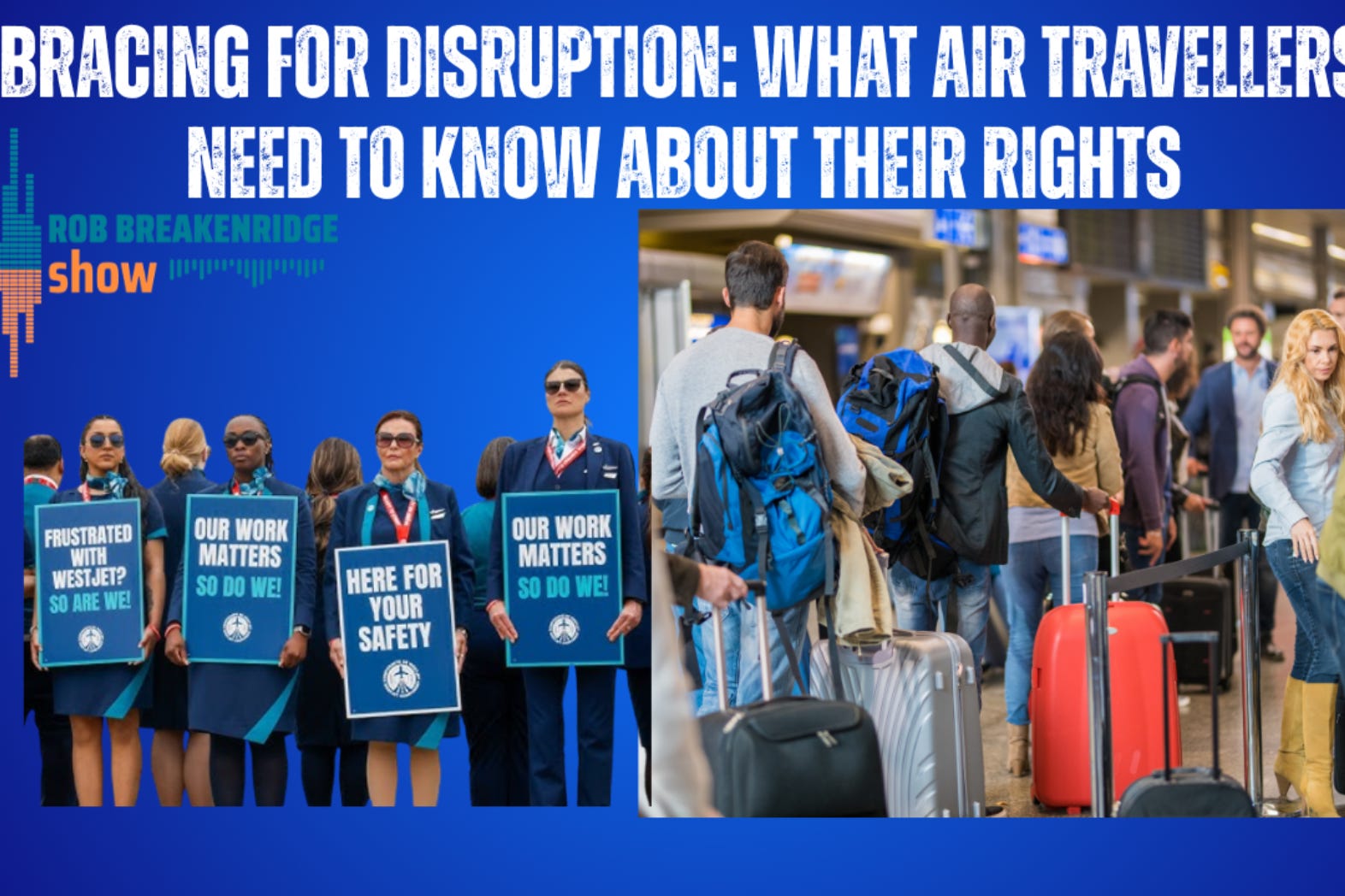 PODCAST: WestJet Disruption Threat & Passenger Rights, Tariff Retaliation Risks, and Remembering Parker Wells episode artwork