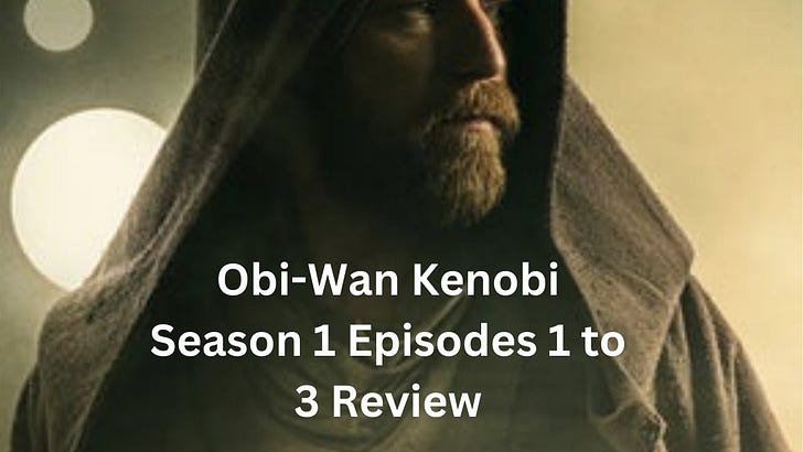 Star Wars Obi Wan Kenobi Episodes 1 to 3 Review and Analysis on Disney+ episode artwork