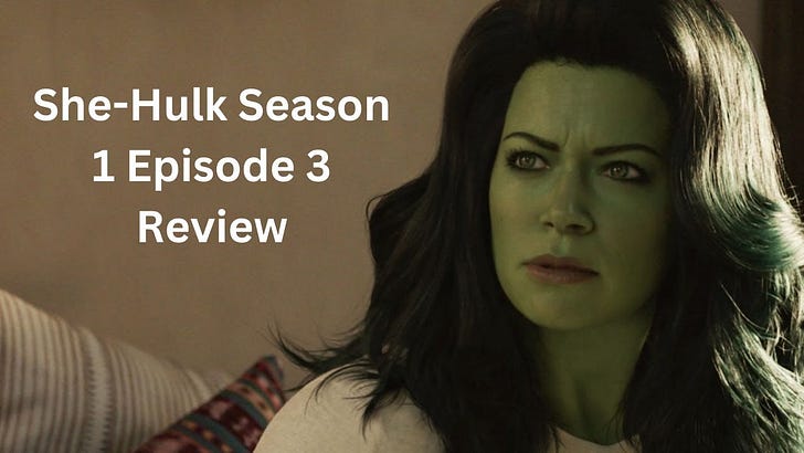 She-Hulk Attorney at Law Season 1 Episode 3 Review and Analysis on Disney+