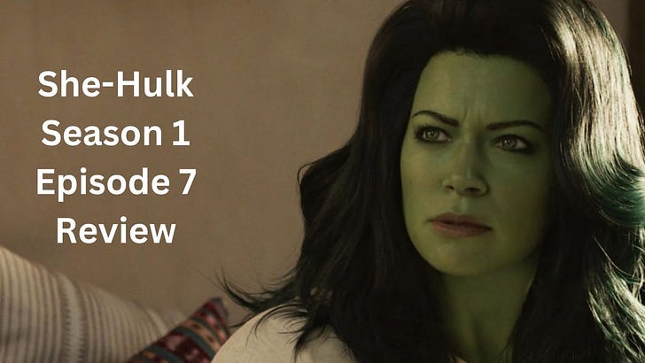Marvel Studios She-Hulk Attorney at Law Season 1 Episode 7 Review and Analysis episode artwork