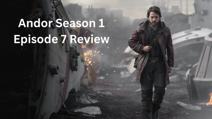 Star Wars Andor Season 1 Episode 7 Review and Analysis on Disney+ episode artwork