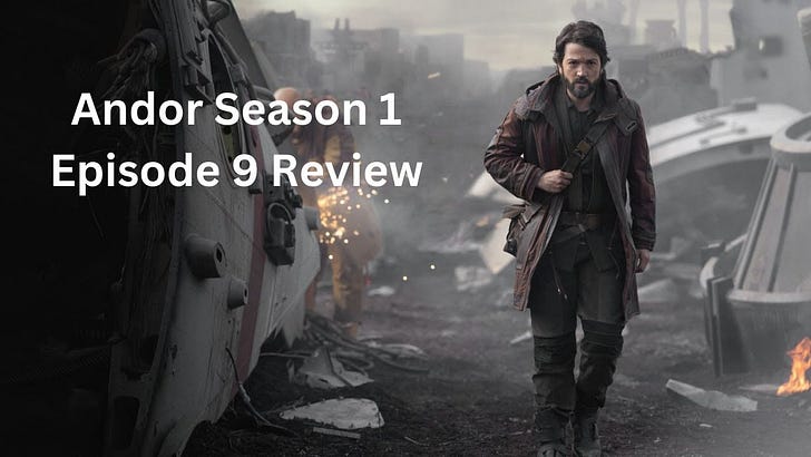 Star Wars Andor Season 1 Episode 9 Review and Analysis on Disney+