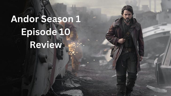 Star Wars Andor Season 1 Episode 10 Review and Analysis on Disney+