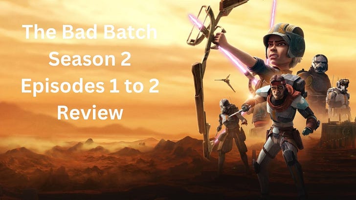 Star Wars The Bd Batch Season 2 Episodes 1 to 2 Review and Analysis on Disney+ episode artwork