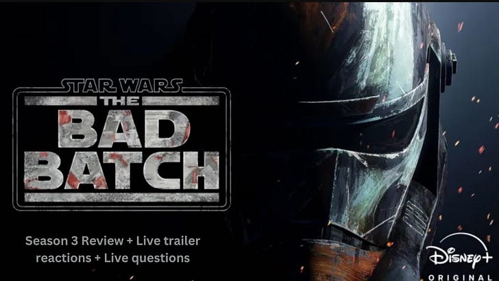 Star Wars: The Bad Batch Season 3 Review + Live trailer reactions + Live questions episode artwork