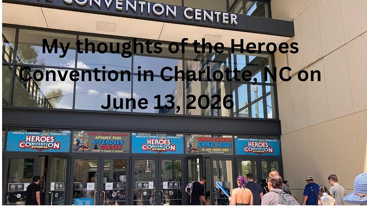 My thoughts of the Heroes Convention in Charlotte, NC on June 13, 2026 episode artwork