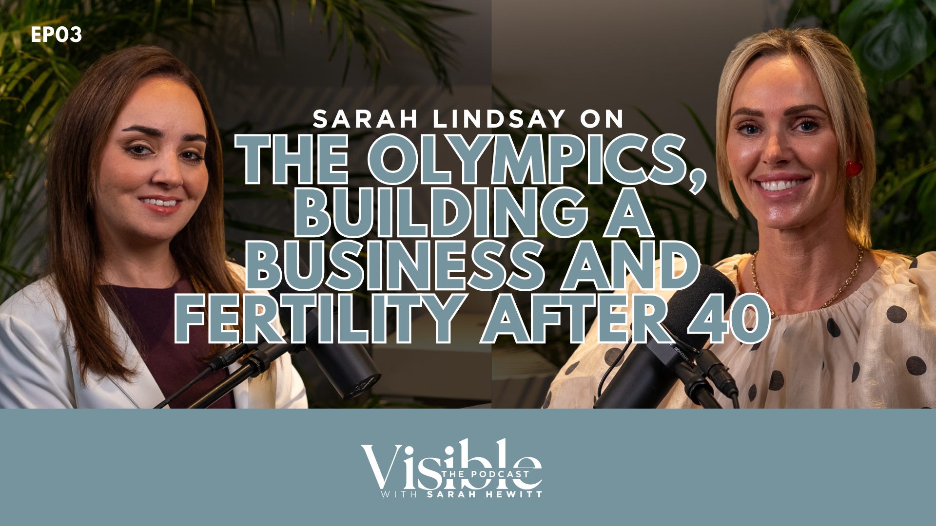 Ep03: Sarah Lindsay on the Olympics, building a business and fertility after 40