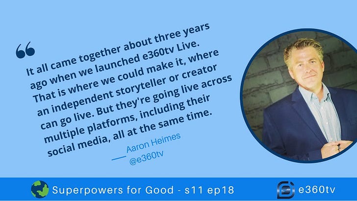 Going Live Everywhere: How e360tv Revolutionized Live Streaming for Creators - s11 ep18 episode artwork