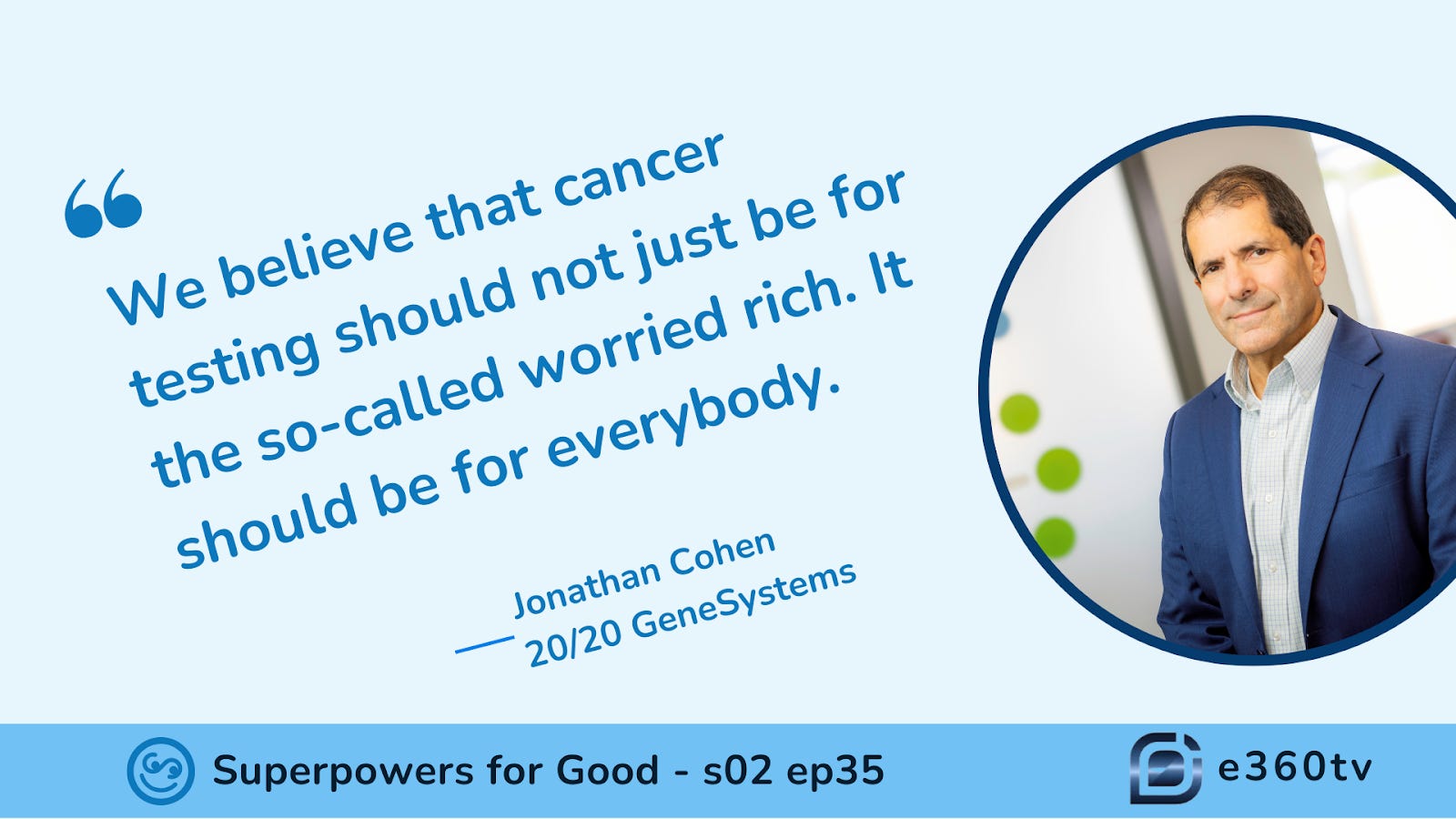 Affordable Cancer Detection for All: The Mission of 20/20 GeneSystems episode artwork