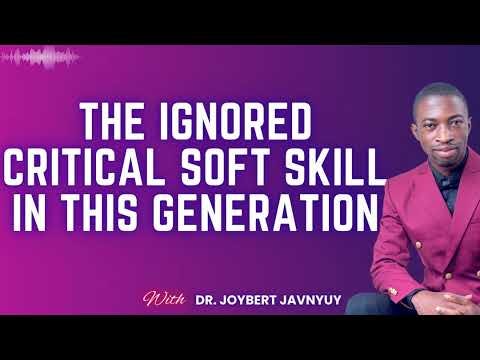 The Ignored Skill in This Generation that can Lead to Destruction by Dr. Joybert Javnyuy episode artwork