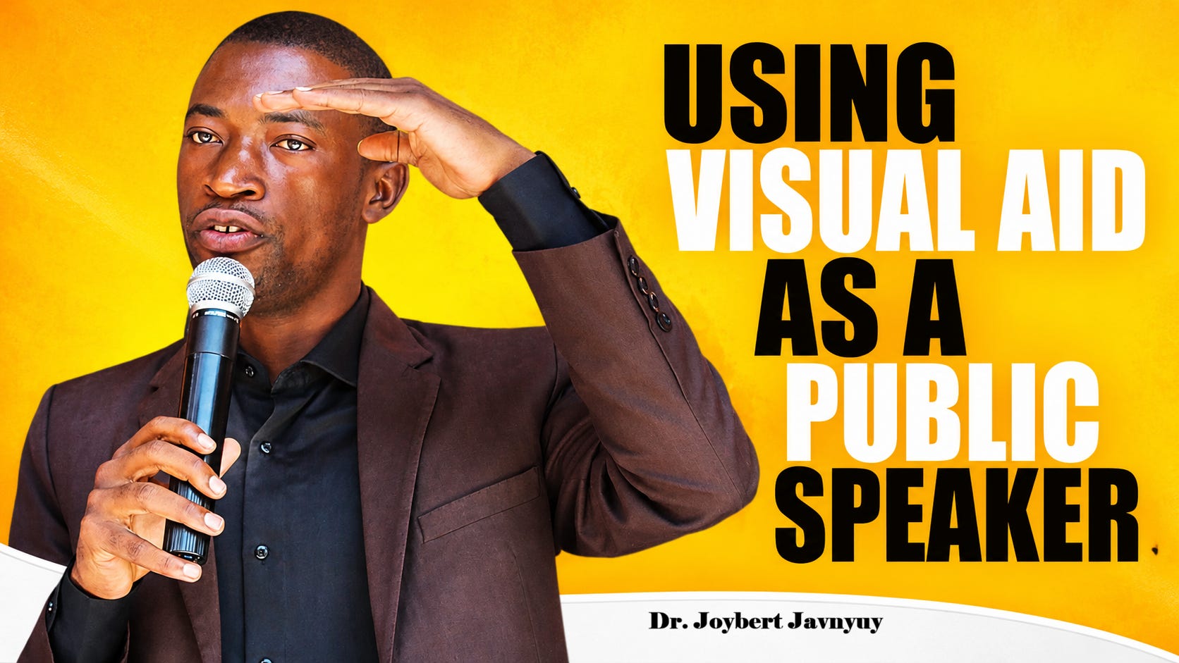 Public Speaking Tips _ How to Use Visual Aid as a Public Speaker to Engage Your Audience by Dr. Joybert Javnyuy episode artwork