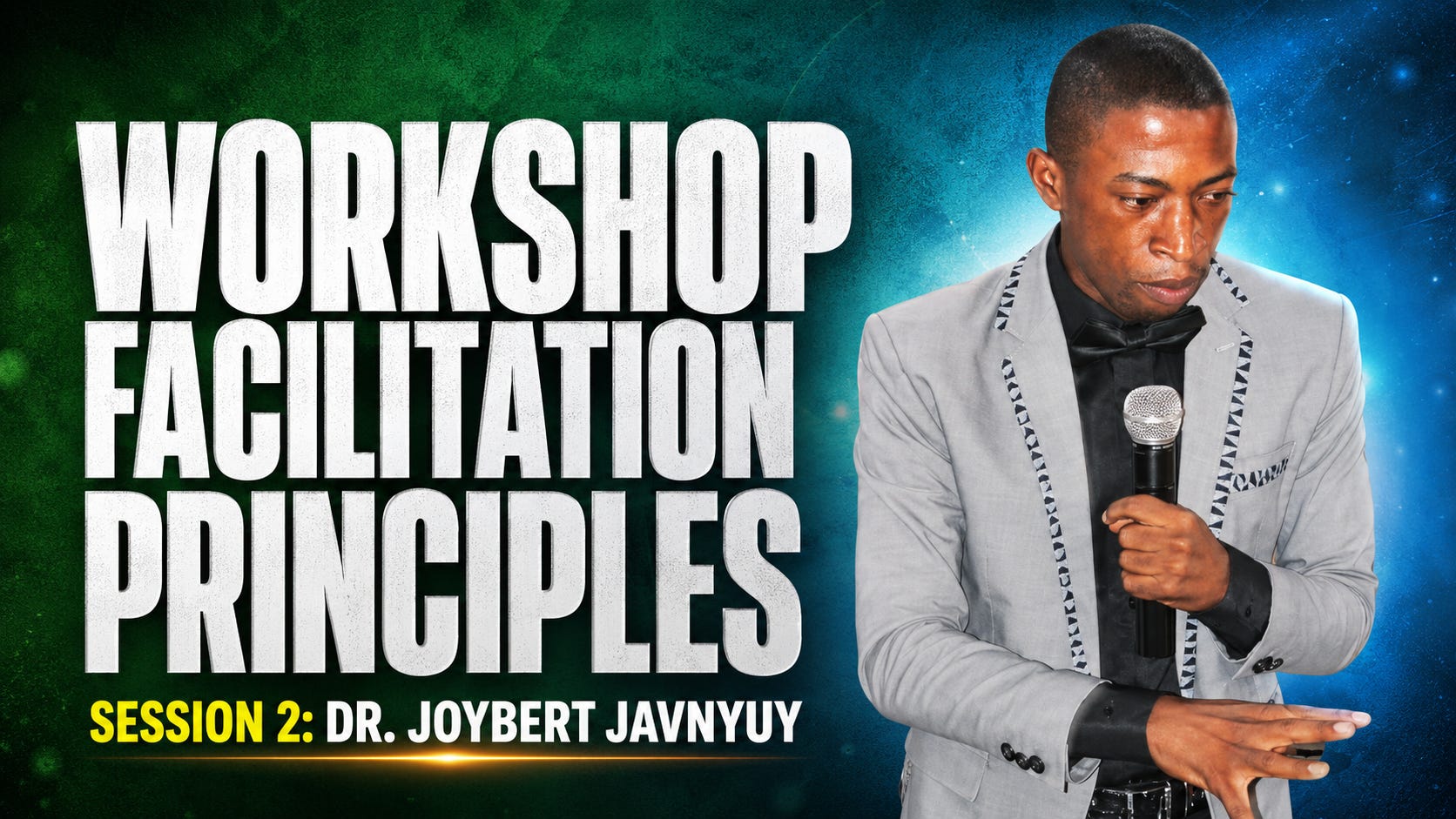 Key Workshop Facilitation Principles for Facilitators (Session 2) by Dr. Joybert Javnyuy episode artwork
