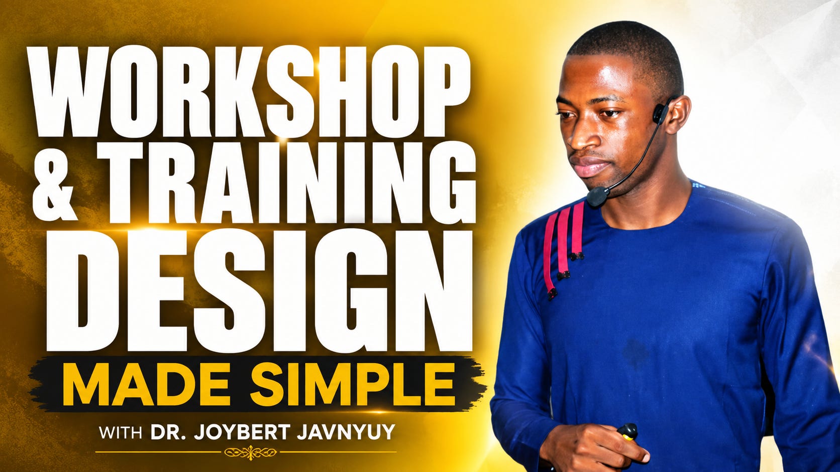 How to Design Workshop Curriculum (Session 10) by Dr. Joybert Javnyuy episode artwork