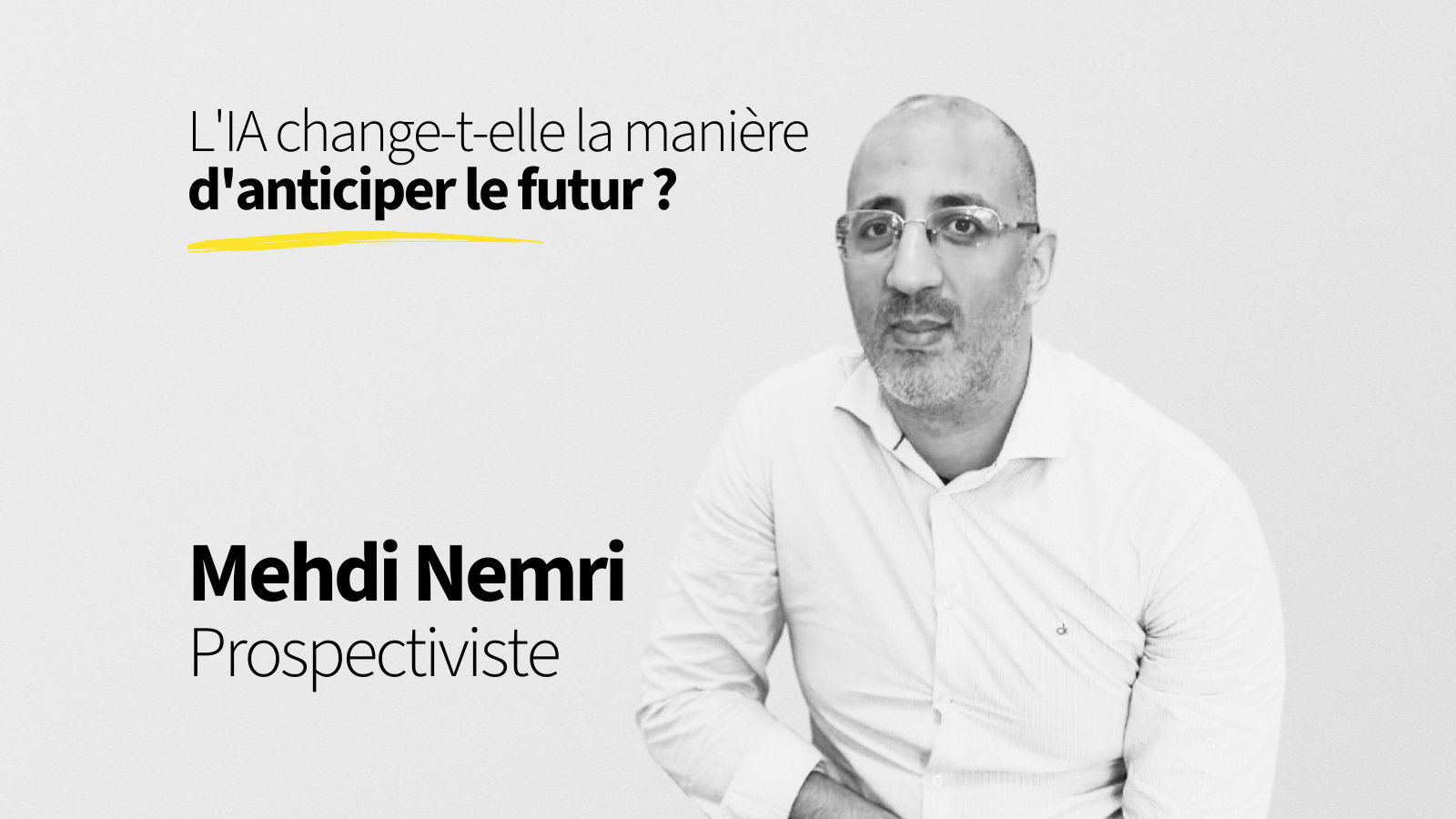 49. L'IA change-t-elle la manière d'anticiper le futur ? Mehdi Nemri