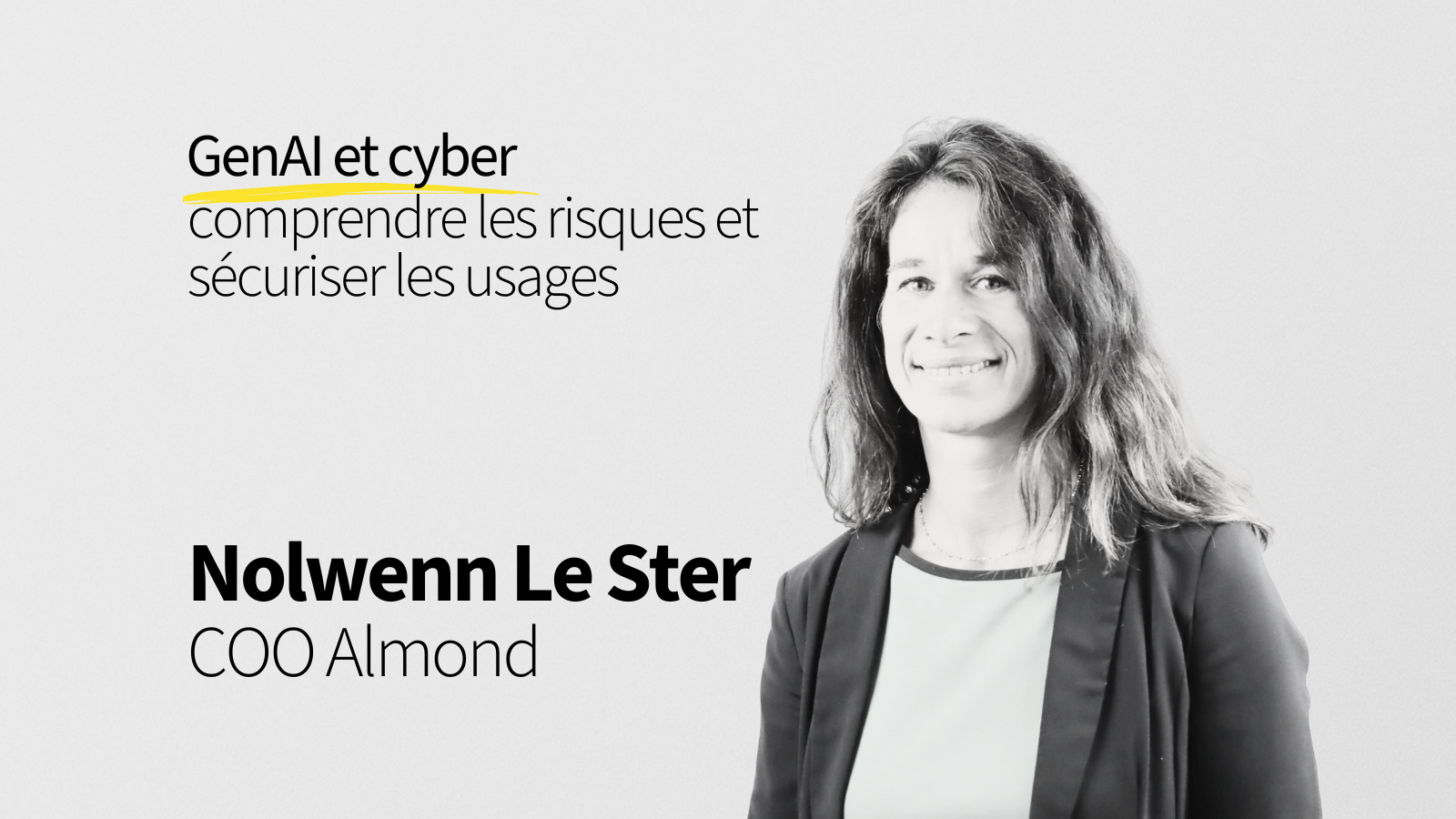 52. Gen AI et cyber : comprendre les risques et sécuriser les usages - Nolwenn Le Ster 1/2