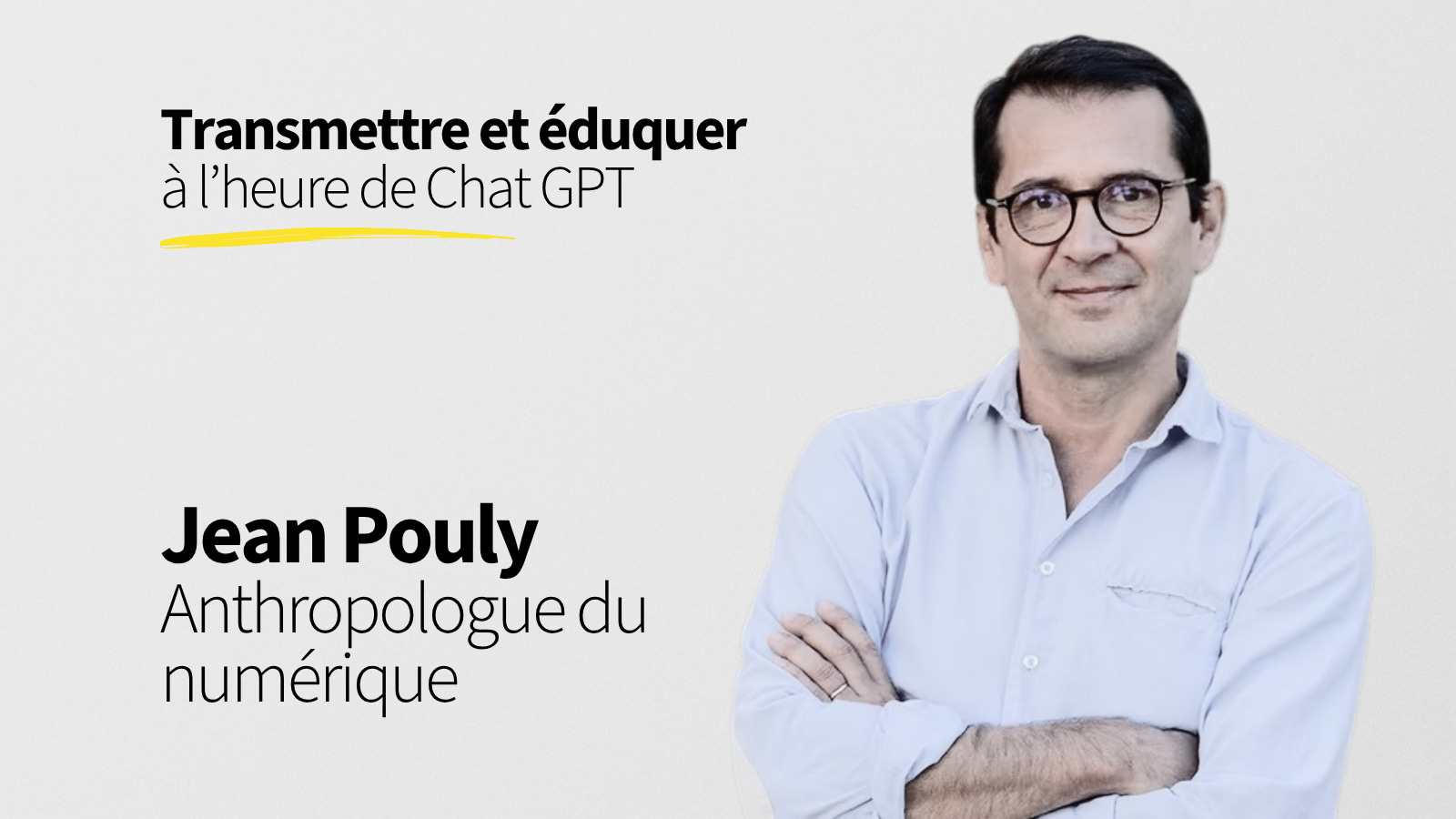 62. Transmettre et éduquer
à l’heure de Chat GPT- Jean Pouly 62. Transmettre et éduquer
à l’heure de Chat GPT- Jean Pouly