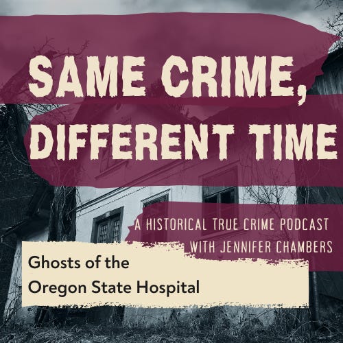 The Ghosts of the Oregon State Hospital:
