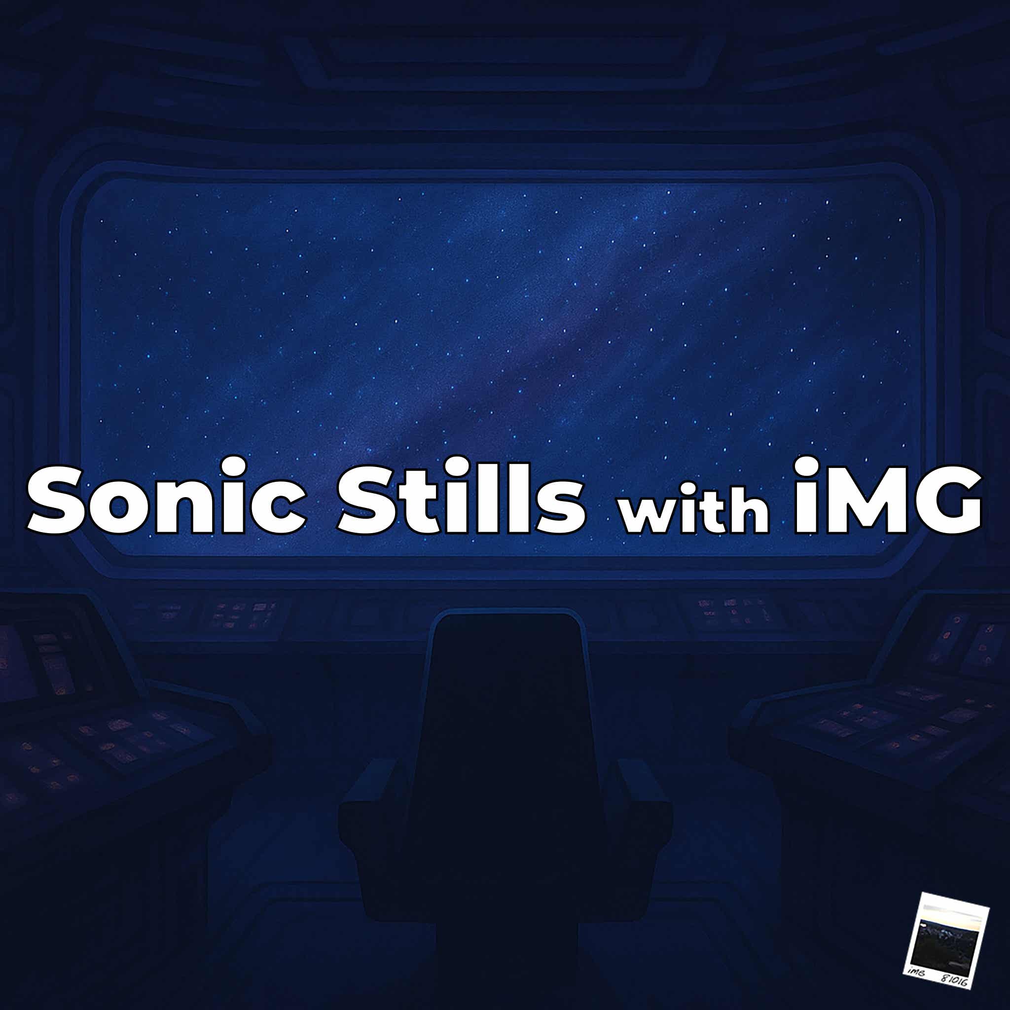 Sonic Stills with iMG podcast artwork