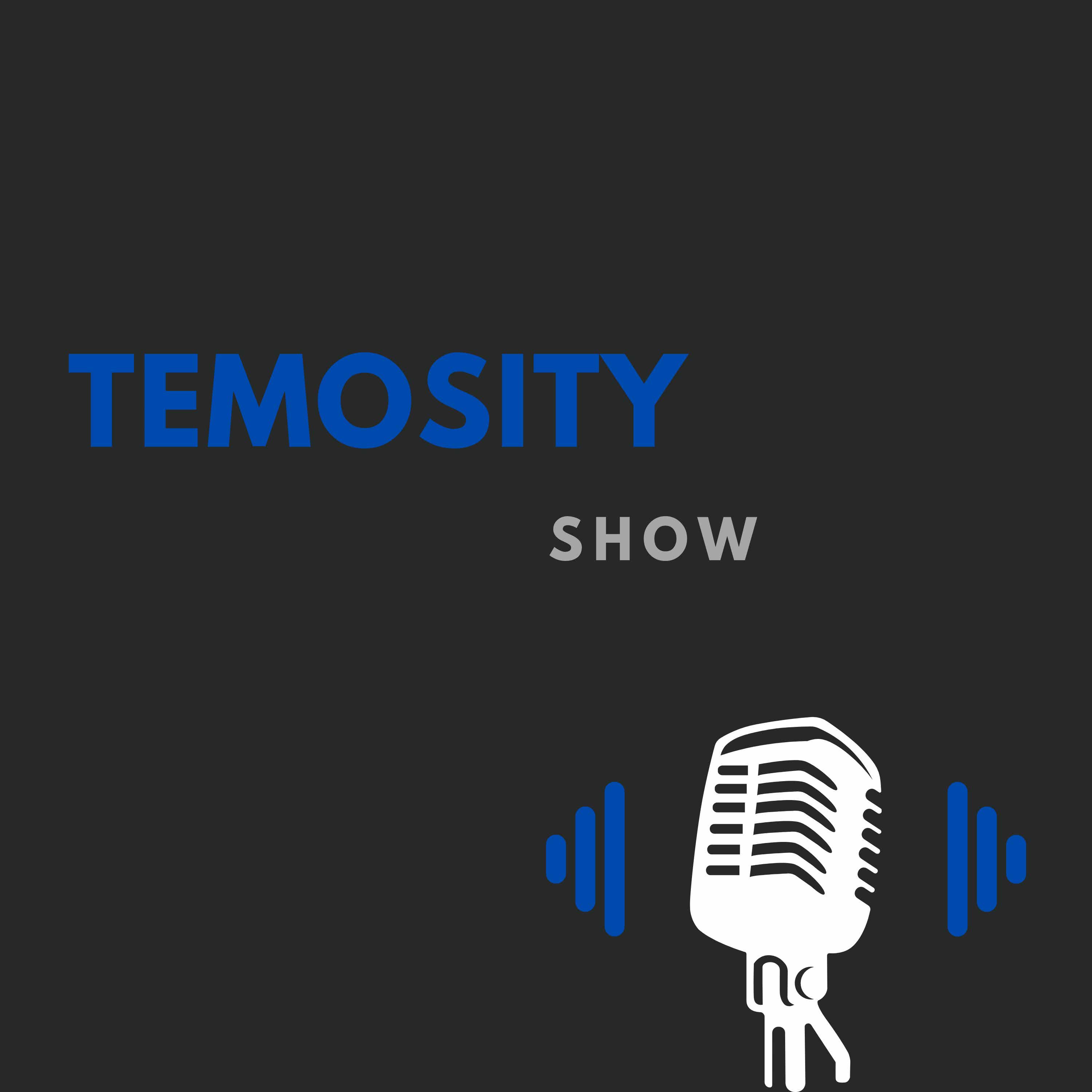 Temosity Show podcast artwork