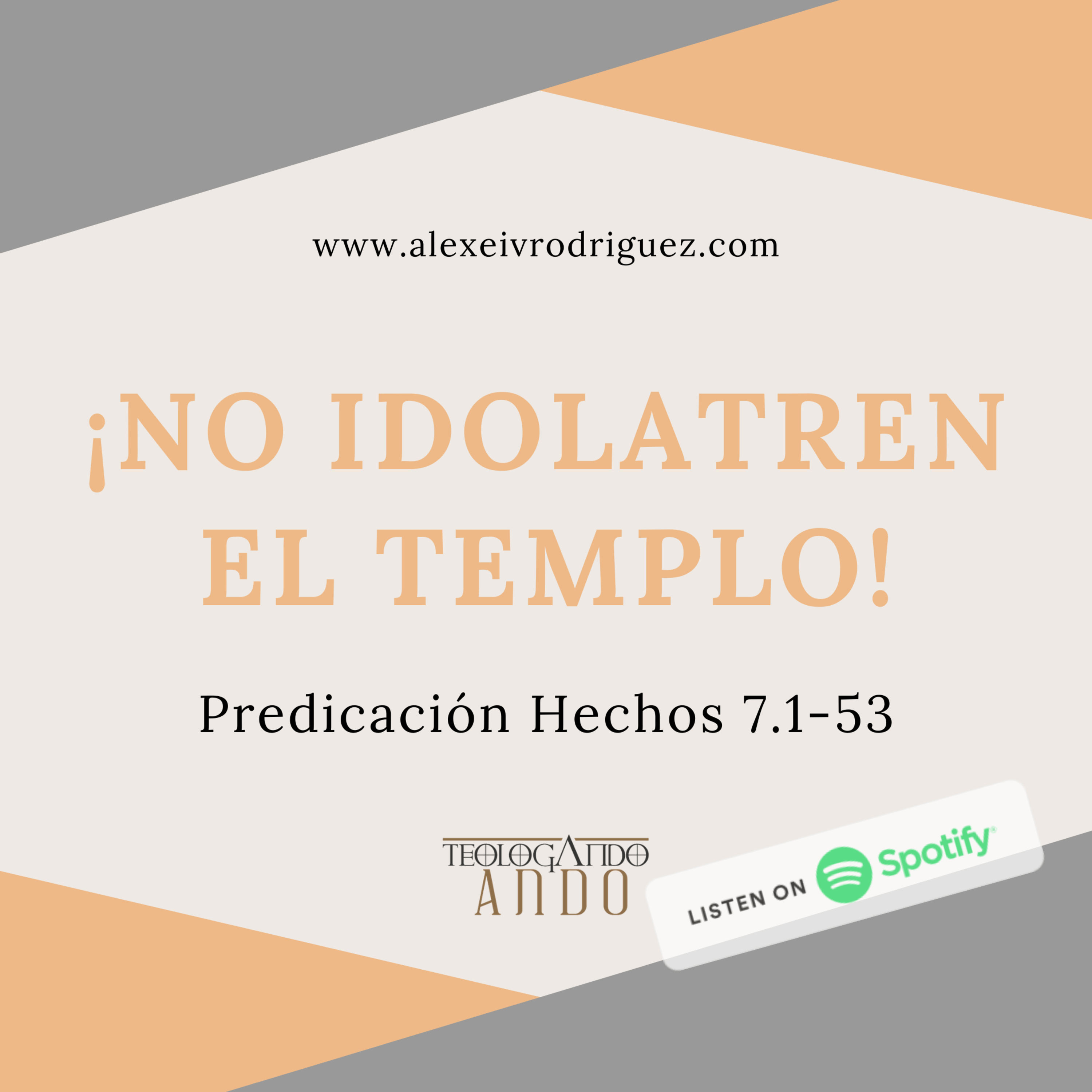 No idolatren el templo. Prédica Hechos 7.1-53 episode artwork