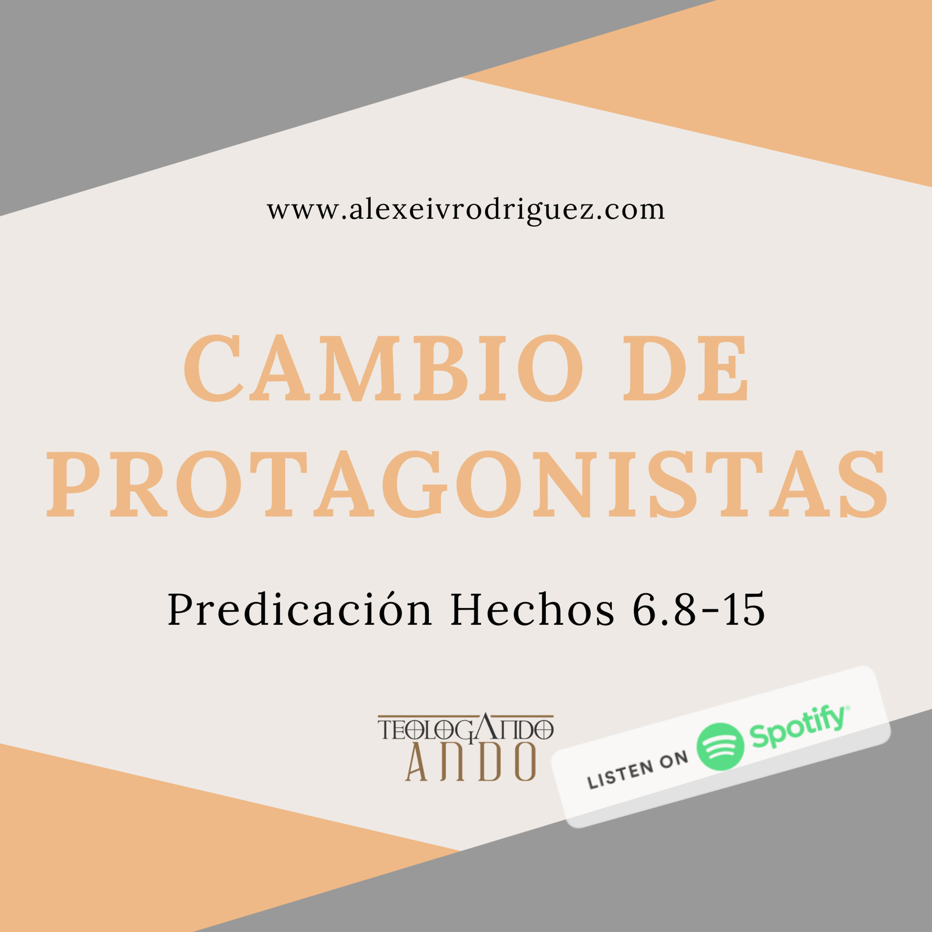 cambio de protagonistas, predicación Hechos 6.8-15 episode artwork