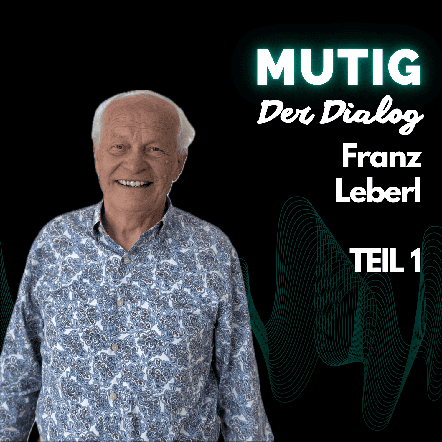 Der Dialog mit Franz Leberl – Teil 1
