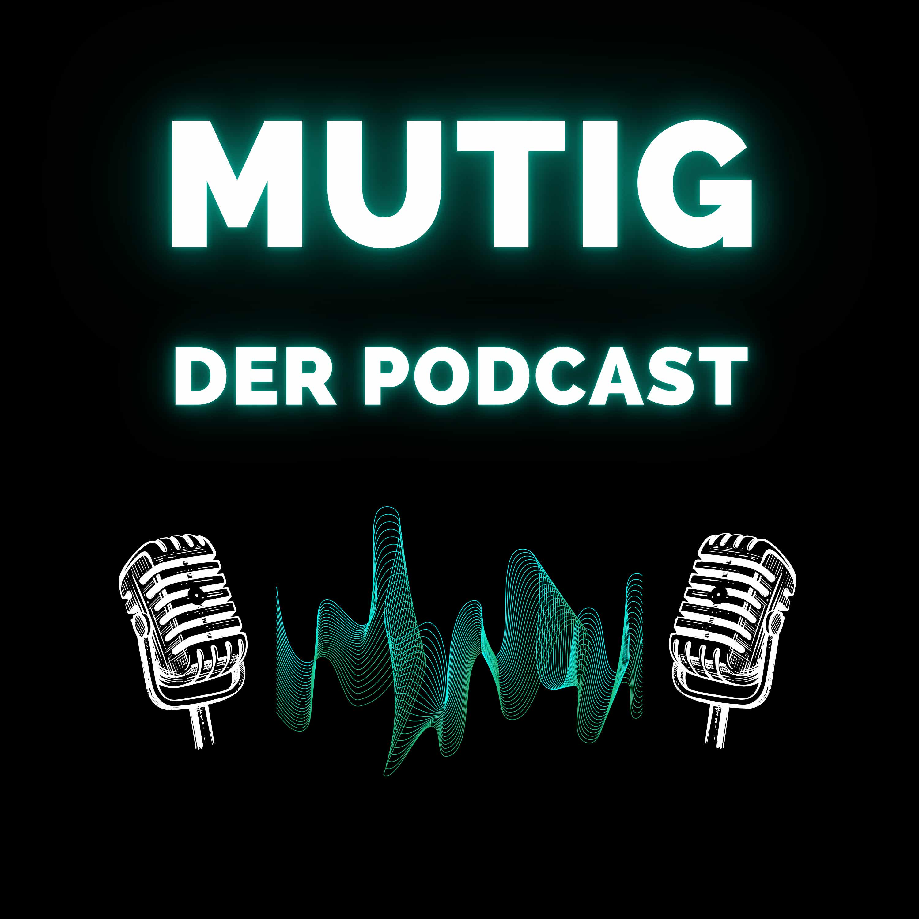 MUTIG – Der Podcast