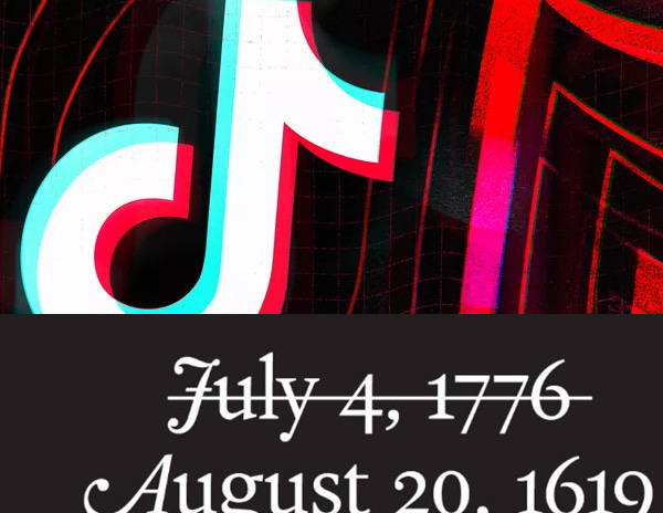 The 1776 Project, TikTok nationalism, and four listener questions