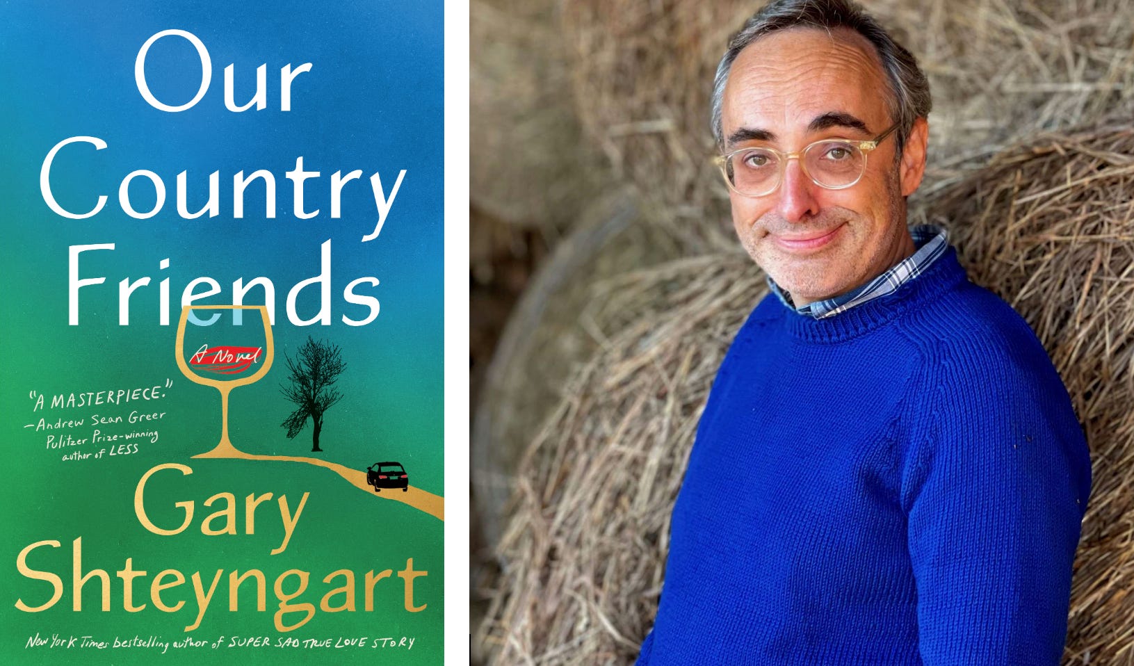 Gary Shteyngart, our country friend