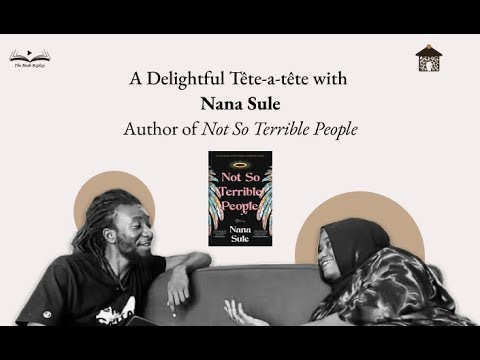 A Delightful Tete-a-Tete with Nana Sule, Author of Not So Terrible People