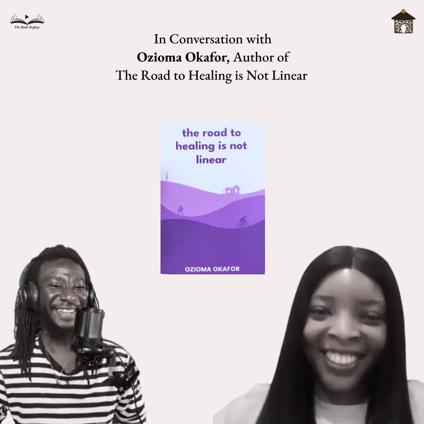 The Road to Healing Is Not Linear by Ozioma Okafor - The Book Replay, Season 2 E04 episode artwork