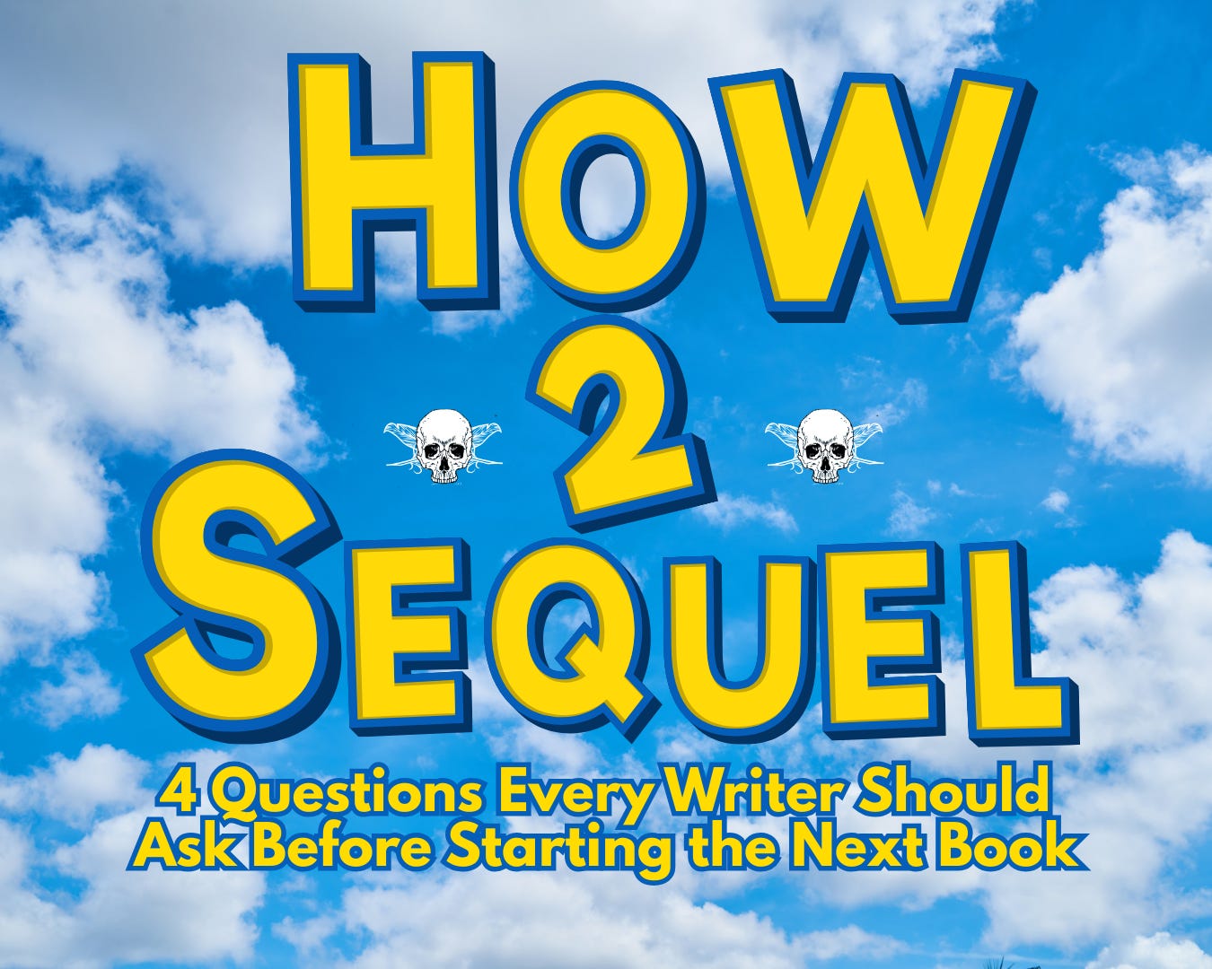 How 2 Sequel: 4 Questions Every Writer Should Ask Before Writing the Next Book episode artwork