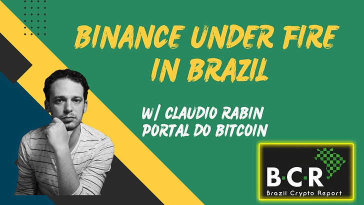 BCR Podcast #41: Binance Under Fire in Brazil with Cláudio Rabin of Portal do Bitcoin