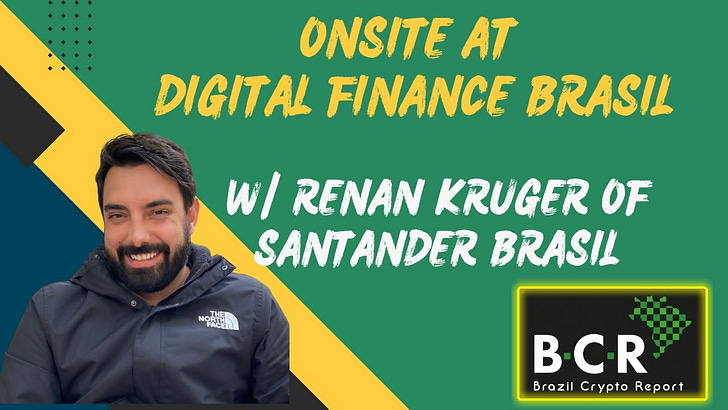 Episode #52: Onsite at Digital Finance Brazil with Renan Kruger of Santander Brasil