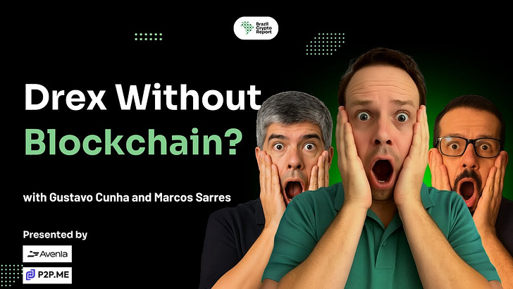 Episode #162: Drex Without Blockchain? Exploring the Road Ahead with Gustavo Cunha and Marcos Sarres