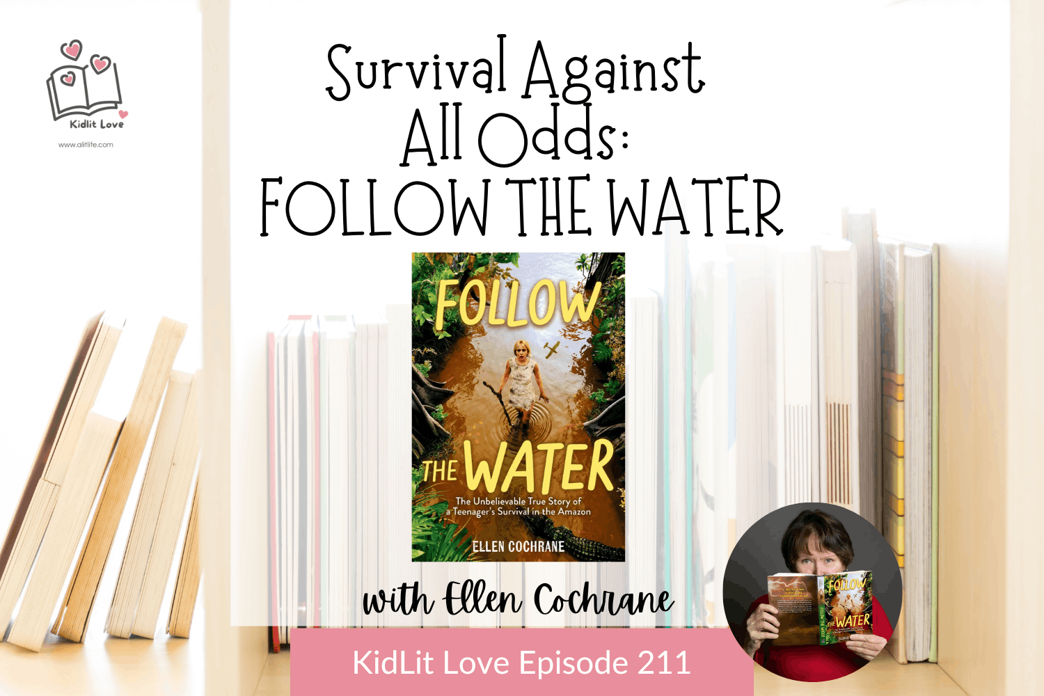 E211: Survival Against All Odds: FOLLOW THE WATER by Ellen Cochrane