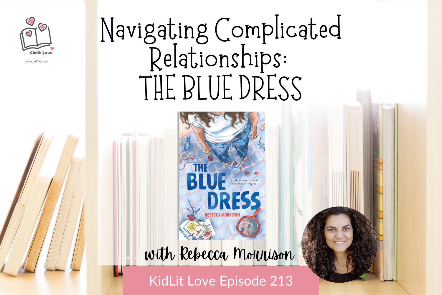 E213: Navigating Complicated Relationships: THE BLUE DRESS by Rebecca Morrison E213: Navigating Complicated Relationships: THE BLUE DRESS by Rebecca Morrison